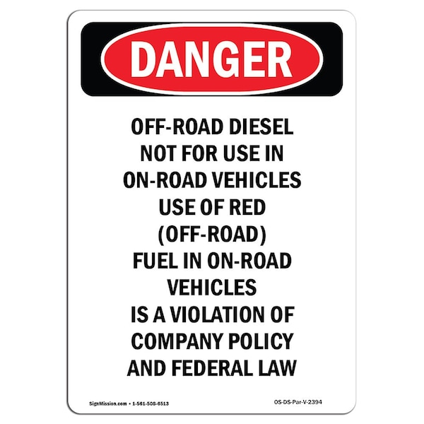 Safety Sign, OSHA Danger, 24" Height, Off-Road Diesel Not For Use In, Portrait